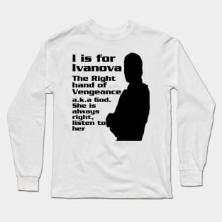 I is for Ivanova Long Sleeve T-Shirt